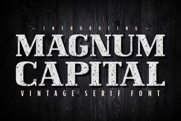 Magnum Capital: A Bold Typeface for Campaign Designers