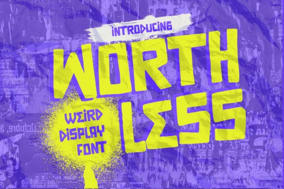 Worthless Font: A Display Typeface That Adds Personality to Branding